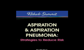 Angela Mansolillo - Aspiration & Aspiration Pneumonia: Strategies to Reduce Risk
