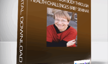 Ann Weiser Cornell - Listening to Your Body Through Health Challenges Brief Seminar