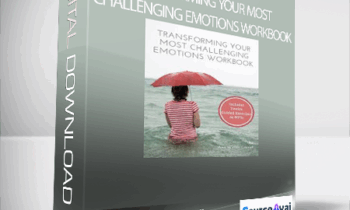 Ann Weiser Cornell - Transforming Your Most Challenging Emotions Workbook
