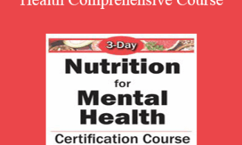 Anne Procyk - 3-Day: Nutrition for Mental Health Comprehensive Course