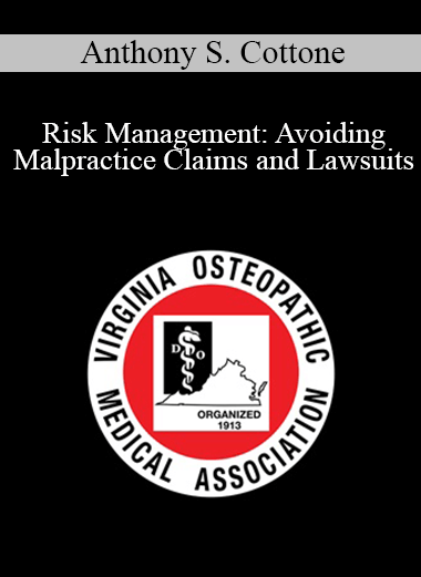 Anthony S. Cottone - Risk Management: Avoiding Malpractice Claims and Lawsuits - WSO.lib Anthony S. Cottone - Risk Management: Avoiding Malpractice Claims and Lawsuits