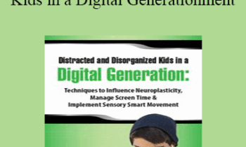 Aubrey Schmalle - Distracted and Disorganized Kids in a Digital Generation: Techniques to Influence Neuroplasticity