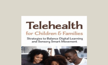 Aubrey Schmalle - Telehealth for Children and Families: Strategies to Balance Digital Learning and Sensory Smart Movement