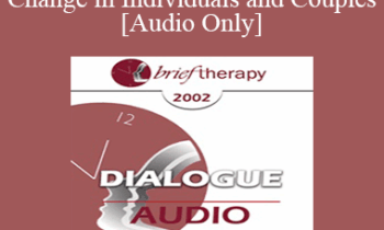 [Audio Only] BT02 Dialogue 01 - Catalizing Change in Individuals and Couples - Arthur Freeman