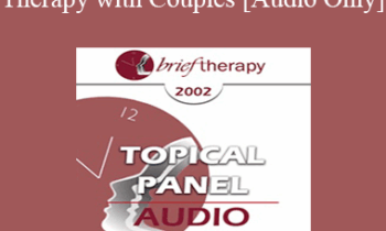[Audio Only] BT02 Topical Panel 04 - Brief Therapy with Couples - lnsoo Kim Berg