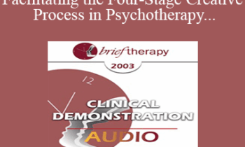 [Audio Only] BT03 Clinical Demonstration 03 - Facilitating the Four-Stage Creative Process in Psychotherapy - Ernest Rossi