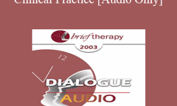 [Audio Only] BT03 Dialogue 04 - Therapy in Clinical Practice - Jon Carlson