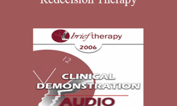 [Audio Only] BT06 Clinical Demonstration 05 - Redecision Therapy - Mary Goulding