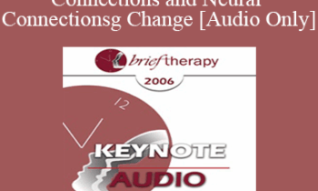 [Audio Only] BT06 Keynote 01 - Social Connections and Neural Connections: How Promoting Neural Integration Can Make Brief Encounters into Lasting Change - Daniel Siegel