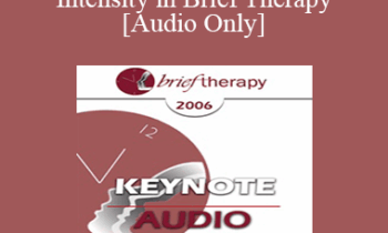 [Audio Only] BT06 Keynote 02 - Simplicity and Intensity in Brief Therapy: A Clinical Demonstration - Erving Polster