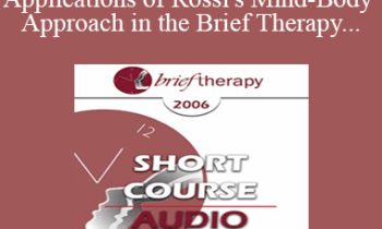 [Audio Only] BT06 Short Course 10 - Creative Applications of Rossi's Mind-Body Approach in the Brief Therapy Treatment of Narcissistic and Borderline Defenses in Couples - Bruce Gregory