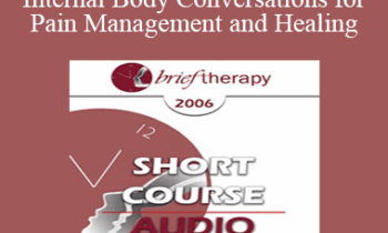 [Audio Only] BT06 Short Course 12 - Guiding Internal Body Conversations for Pain Management and Healing - Jeanne Hernandez
