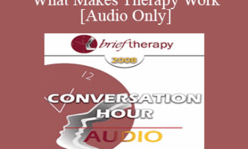 [Audio Only] BT08 Conversation Hour 11 - What Makes Therapy Work: Science or Art? - Claudio Naranjo