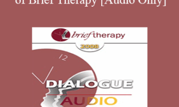 [Audio Only] BT08 Dialogue 03 - Limits of Brief Therapy - Jeffrey Kottler