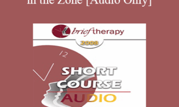 [Audio Only] BT08 Short Course 17 - Exercising in the Zone: Brief and Lasting Solution for the Physically Dissociated Patient - Albina Tamalonis