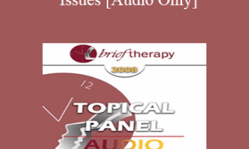[Audio Only] BT08 Topical Panel 12 - Sexual Issues - Florence Kaslow