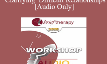 [Audio Only] BT08 Workshop 08 - Creative Breakthroughs in Therapy - Jeffrey Kottler