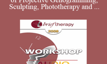 [Audio Only] BT08 Workshop 14 - The Use of Projective Genogramming