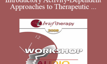 [Audio Only] BT08 Workshop 39 - Three Easy Introductory Activity-Dependent Approaches to Therapeutic Hypnosis and Psychotherapy - Ernest Rossi
