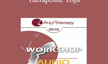 [Audio] BT10 Workshop 19 - Therapeutic Yoga: A New Brief Creative Psychotherapy - Kathryn Rossi