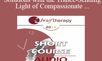 [Audio] BT12 Short Course 27 - Illuminating Solutions with the Trance-Sending Light of Compassionate Playfulness - Betty Blue