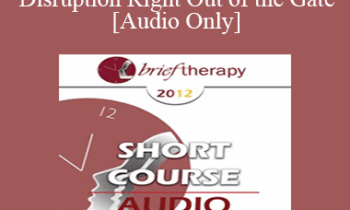 [Audio] BT12 Short Course 50 - Pattern Disruption Right Out of the Gate - Cheryl Bell-Gadsby