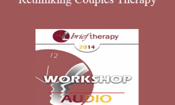 [Audio] BT14 Workshop 14 - Rethinking Couples Therapy: Innovative Approaches to Love