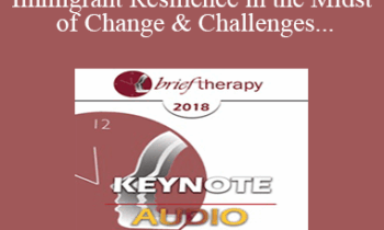 [Audio] BT18 Keynote 01 - LatinX Immigrant Resilience in the Midst of Change and Challenges - Patricia Arredondo