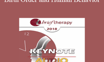 [Audio] BT18 Keynote 03 - Birth Order and Human Behavior: Understanding an Elusive Relationship - Frank J. Sulloway