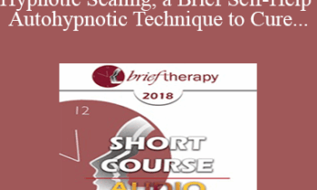 [Audio] BT18 Short Course 17 - Hypnotic Scaling