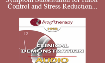 [Audio] BT93 Clinical Demonstration 11 - Symptom Substitution for Habit Control and Stress Reduction - Kay Thompson
