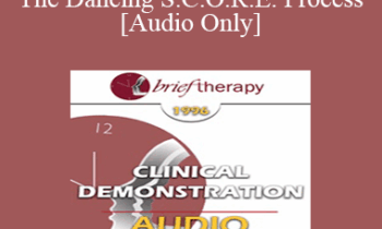 [Audio] BT96 Clinical Demonstration 06 - The Dancing S.C.O.R.E. Process - Robert Dilts