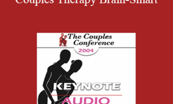 [Audio] CC04 Keynote 06 - Making Your Couples Therapy Brain-Smart: From Power Struggle to Paradigm Shift - Pat Love