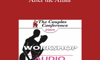 [Audio] CC04 Workshop 04 - After the Affair: Trauma and Reconnection - Janis Spring