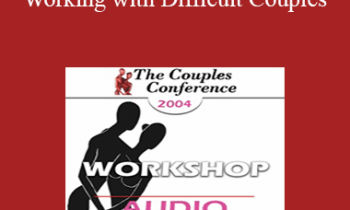 [Audio] CC04 Workshop 15 - Working with Difficult Couples: Domestic Violence I - Cloe Madanes