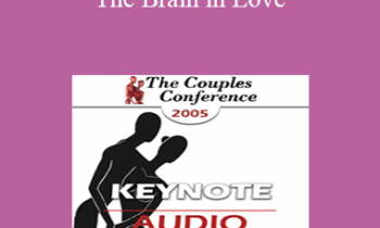 [Audio] CC05 Keynote 03 - The Brain in Love: An fMRI Study of Romantic Love and the Effects of Anti- Depressants - Helen Fisher