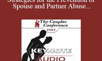 [Audio] CC07 Keynote 02 - Principles and Strategies for the Prevention of Spouse and Partner Abuse - Cloe Madanes