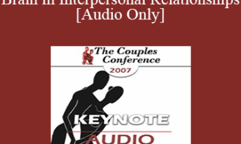 [Audio] CC07 Keynote 04 - The Mindful Brain in Interpersonal Relationships - Daniel Siegel