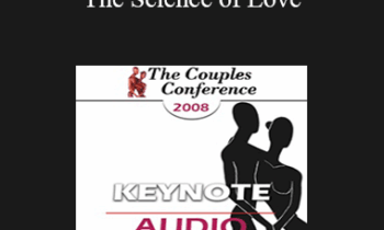 [Audio] CC08 Keynote 04 - The Science of Love: Lessons for the Couple Therapist - Susan Johnson