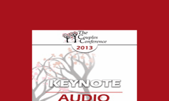 [Audio] CC13 Keynote 05 - Marriage Rules: Connecting with a Difficult Partner - Harriet Lerner
