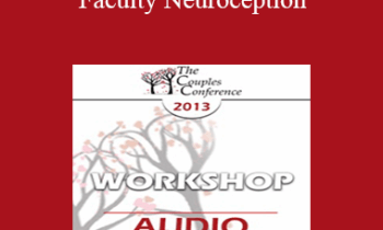 [Audio] CC13 Workshop 13 - Faculty Neuroception: How Trauma Distorts Perception and Displaces Spontaneous Social Behaviors with Defensive Reactions - Stephen Porges