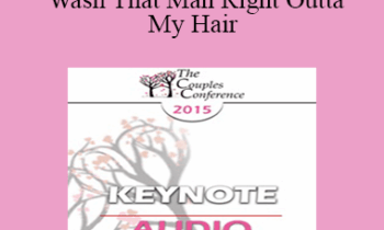 [Audio] CC15 Keynote 06 - I’m Gonna Wash That Man Right Outta My Hair: Using Creative Rituals to Help Couples Move on and Heal - Bill O'Hanlon