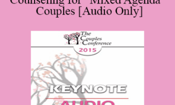 [Audio] CC15 Keynote 07 - Discernment Counseling for “Mixed Agenda” Couples - William Doherty