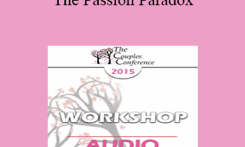 [Audio] CC15 Workshop 07 - The Passion Paradox: Can You Really Love an Other? - Pat Love