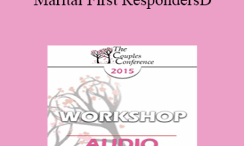 [Audio] CC15 Workshop 10 - Marital First Responders: A New Way to Engage Communities of Support for Couples - William Doherty