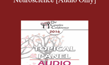 [Audio] CC16 Topical Panel 01 - Neuroscience - Helen Fisher