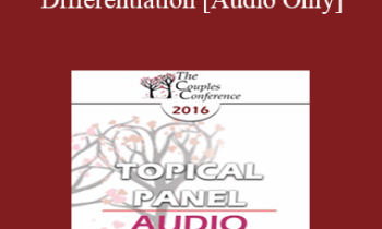 [Audio] CC16 Topical Panel 02 - Differentiation - Esther Perel