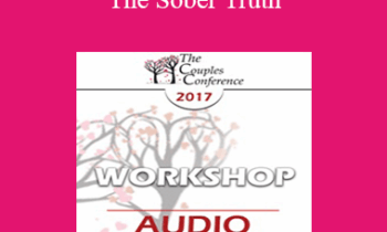 [Audio] CC17 Workshop 12 - The Sober Truth: Doing Effective Couples Therapy with Addicted Partners - Sue Diamond Potts