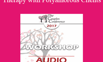 [Audio] CC17 Workshop 13 - Therapy with Polyamorous Clients: Gaining Cultural & Clinical Competence with a Marginalized Population - Martha Kauppi