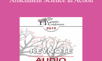 [Audio] CC19 Keynote 02 - Attachment Science in Action: The EFT Route to Safe and Sound - Sue Johnson